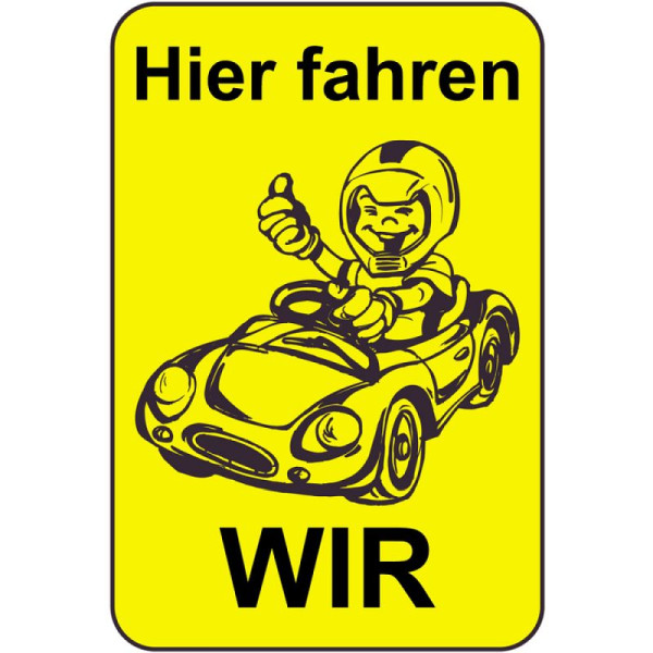 Steen HGS kinderinformatiebord/verkeersbord Hier rijden WIJ, 650x1000mm, reden: geel geschilderd, 14795