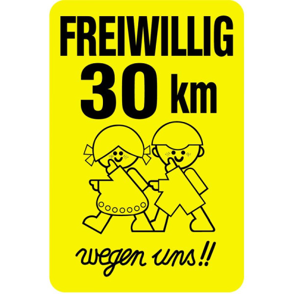 Steen HGS speciaal bord, VRIJWILLIG 30 km vanwege ons!!, 600 x 900 mm, 15728