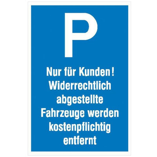 Stenen HGS parkeerbord, alleen voor klanten! Illegaal geparkeerde voertuigen worden tegen vergoeding verwijderd, 400 x 600 mm / aluminium, 2 mm, 52.5145